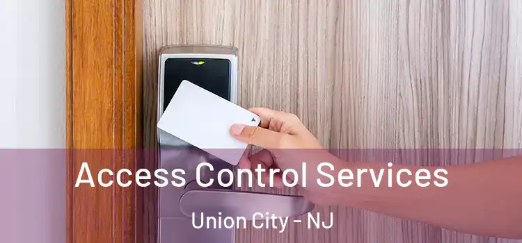 Access Control Services Union City - NJ