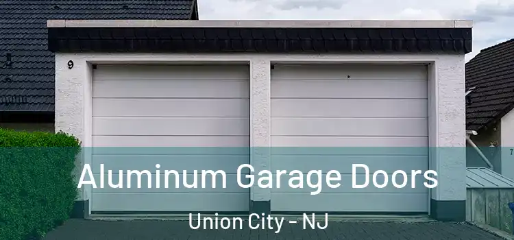  Aluminum Garage Doors Union City - NJ