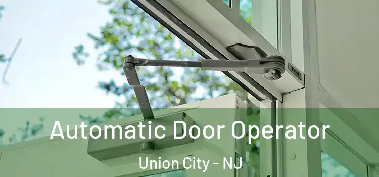 Automatic Door Operator Union City - NJ