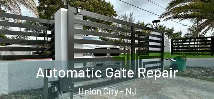 Automatic Gate Repair Union City - NJ