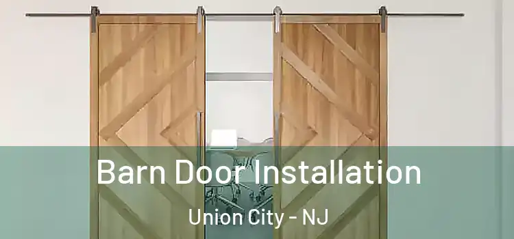 Barn Door Installation Union City - NJ