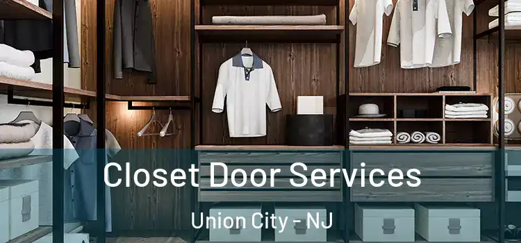 Closet Door Services Union City - NJ