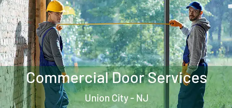 Commercial Door Services Union City - NJ