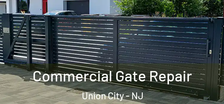 Commercial Gate Repair Union City - NJ