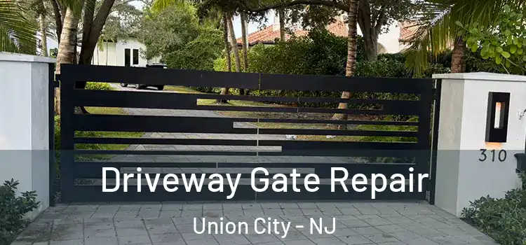 Driveway Gate Repair Union City - NJ