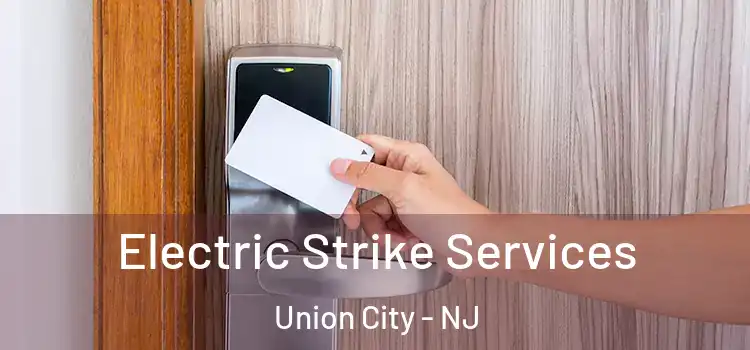 Electric Strike Services Union City - NJ