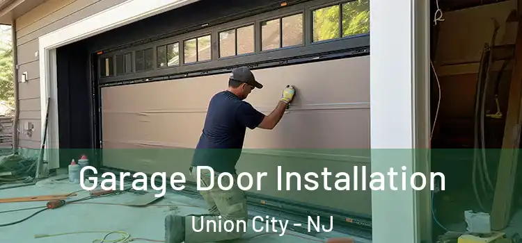  Garage Door Installation Union City - NJ