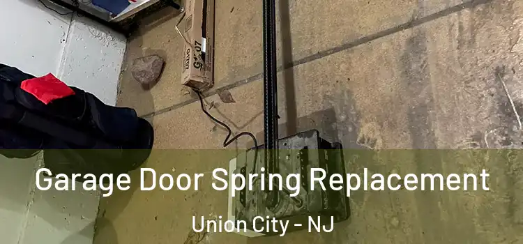  Garage Door Spring Replacement Union City - NJ
