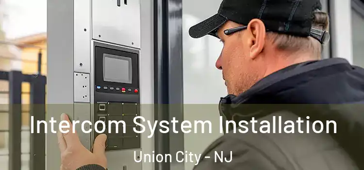 Intercom System Installation Union City - NJ