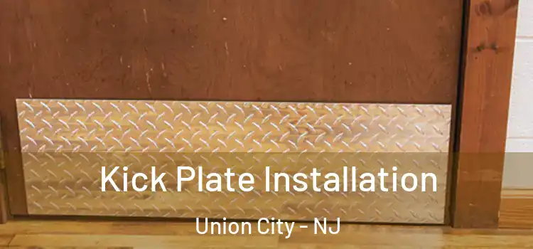 Kick Plate Installation Union City - NJ
