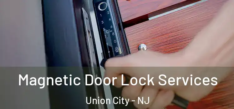 Magnetic Door Lock Services Union City - NJ