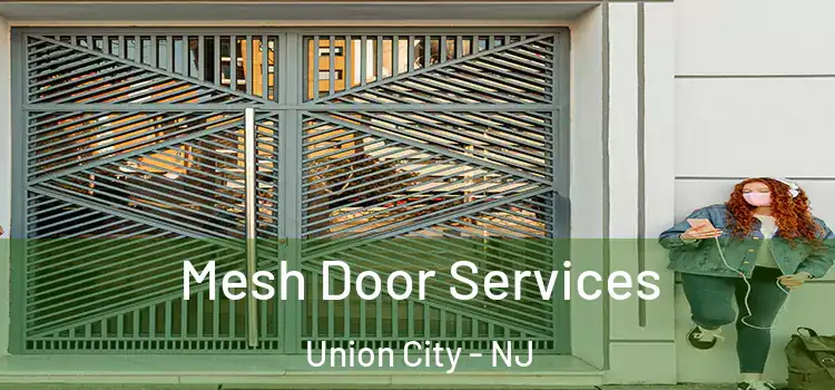 Mesh Door Services Union City - NJ