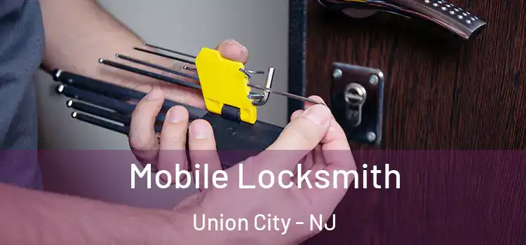 Mobile Locksmith Union City - NJ