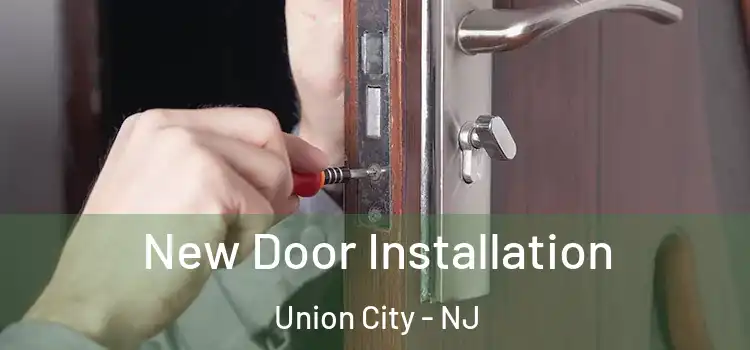 New Door Installation Union City - NJ