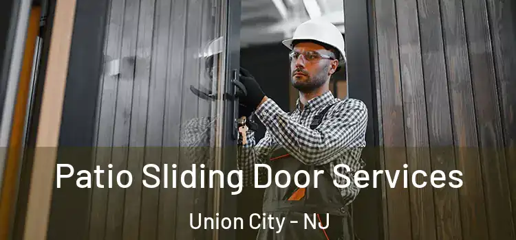 Patio Sliding Door Services Union City - NJ