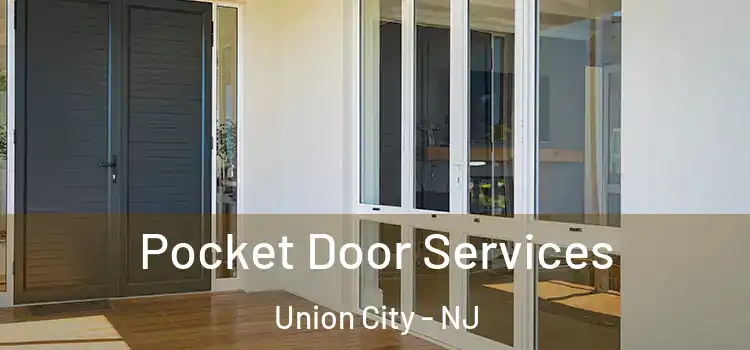 Pocket Door Services Union City - NJ