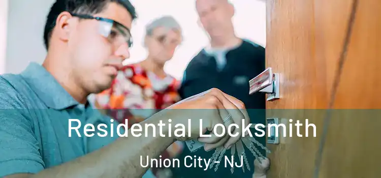 Residential Locksmith Union City - NJ
