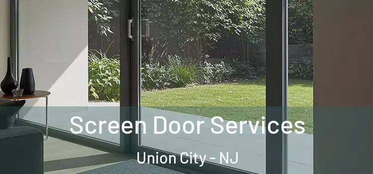 Screen Door Services Union City - NJ