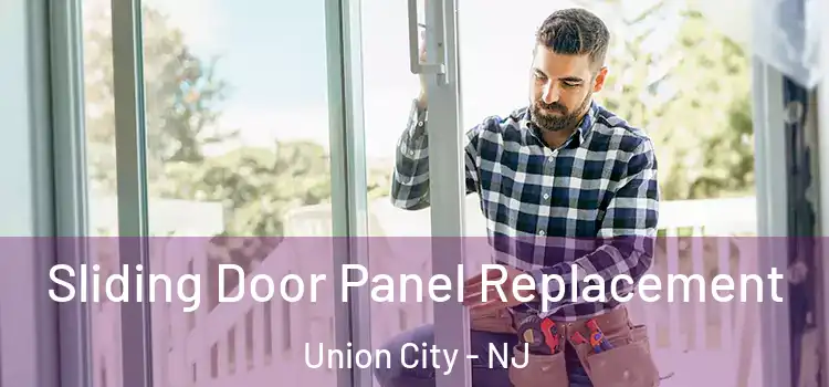  Sliding Door Panel Replacement Union City - NJ