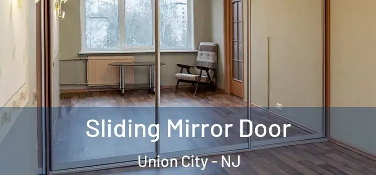  Sliding Mirror Door Union City - NJ