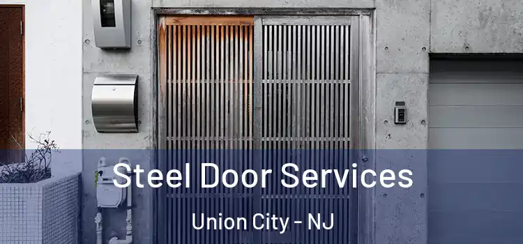 Steel Door Services Union City - NJ